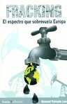 FRACKING. EL ESPECTRO QUE SOBREVUELA EUROPA