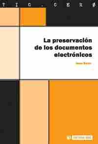 LA PRESERVACIÓN DE LOS DOCUMENTOS ELECTRÓNICOS