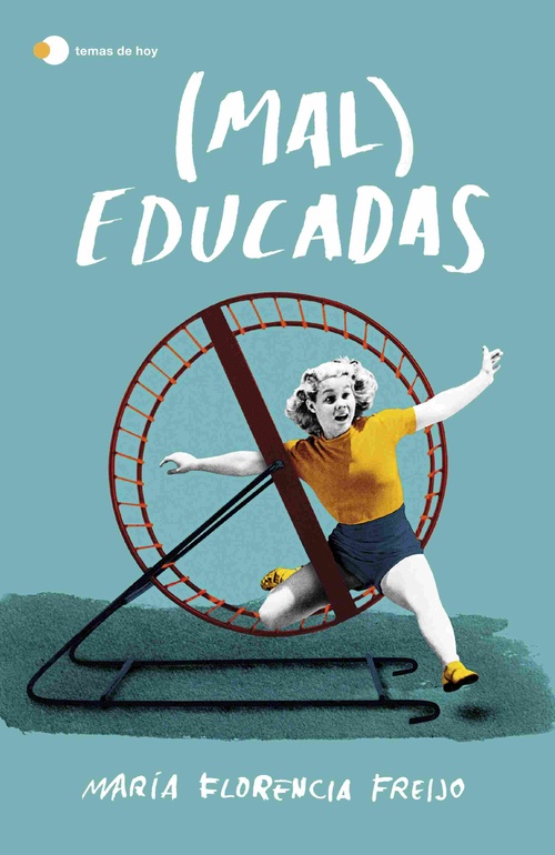 (MAL) EDUCADAS