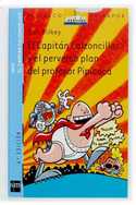 4. CAPITAN CALZONCILLOS Y EL PERVERSO PLAN DEL PROFESOR PIPICACA