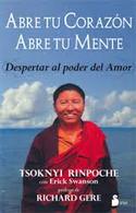 ABRE TU CORAZON, ABRE TU MENTE. DESPERTAR AL PODER DEL AMOR