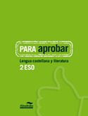 2º ESO. PARA APROBAR: LENGUA CASTELLANA Y LITERATURA