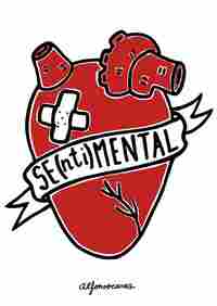 SE(NTI)MENTAL. SENTIMENTAL
