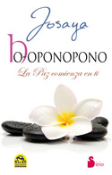 HO-OPONOPONO. LA PAZ COMIENZA EN TI