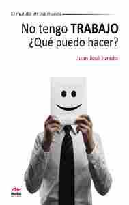 NO TENGO TRABAJO ¿QUE PUEDO HACER?