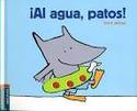 AL AGUA, PATOS!
