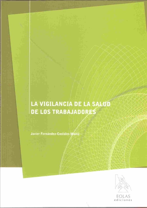 LA VIGILANCIA DE LA SALUD DE LOS TRABAJADORES