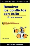 RESOLVER LOS CONFLICTOS CON EXITO, EN UNA SEMANA