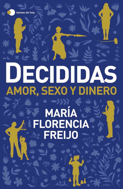 DECIDIDAS. AMOR, SEXO Y DIENRO
