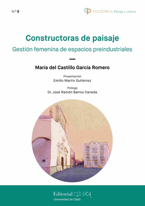 CONSTRUCTORAS DE PAISAJE. GESTIÓN FEMENINA DE ESPACIOS PREINDUSTRIALES