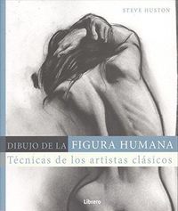 DIBUJO DE LA FIGURA HUMANA. TÉCNICAS DE LOS ARTISTAS CLÁSICOS