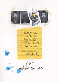 CÓMO SER VALIENTE, JUSTO, FELIZ Y OTRAS COSAS EN LA VIDA