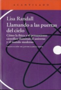 LLAMANDO A LAS PUERTAS DEL CIELO. CÓMO LA FÍSICA Y EL PENSAMIENTO CIENTÍFICO ILUMINAN EL UNIVERSO Y