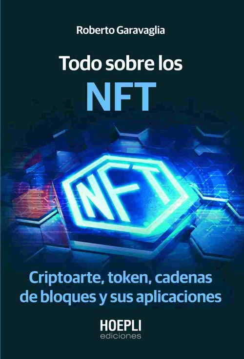 TODO SOBRE LOS NFT. CRIPTOARTE, TOKEN, CADENAS DE BLOQUES Y SUS APLICACIONES