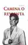 CAMINA O REVIENTA