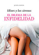 ULISES Y  LAS SIRENAS; EL DILEMA DE LA INFIDELIDAD