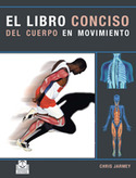 LIBRO CONCISO DEL CUERPO EN MOVIMIENTO, EL.