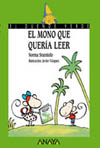 MONO QUE QUERIA LEER, EL