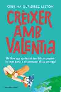 CRÉIXER AMB VALENTIA                                                            UN MÈTODE PER EDUCAR