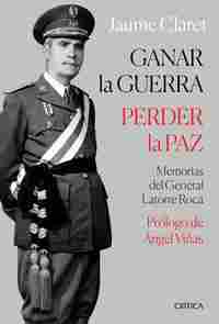 GANAR LA GUERRA, PERDER LA PAZ. MEMORIAS DEL GENERAL LATORRE ROCA