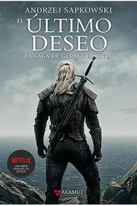 EL ULTIMO DESEO. SAGA DE GERALT RIVIA 1