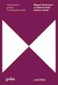 MIGUEL ABENSOUR: LA DEMOCRÀCIA CONTRA LŽESTAT