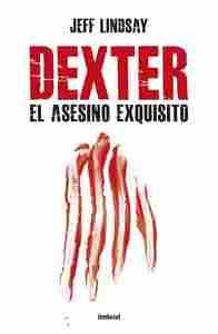 5. DEXTER, EL ASESINO EXQUISITO