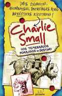4. TEMERARIOS FORAJIDOS DE DESTINO, LOS. CHARLIE SMALL