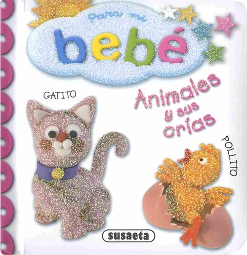 ANIMALES Y SUS CRIAS. PARA MI BEBÉ
