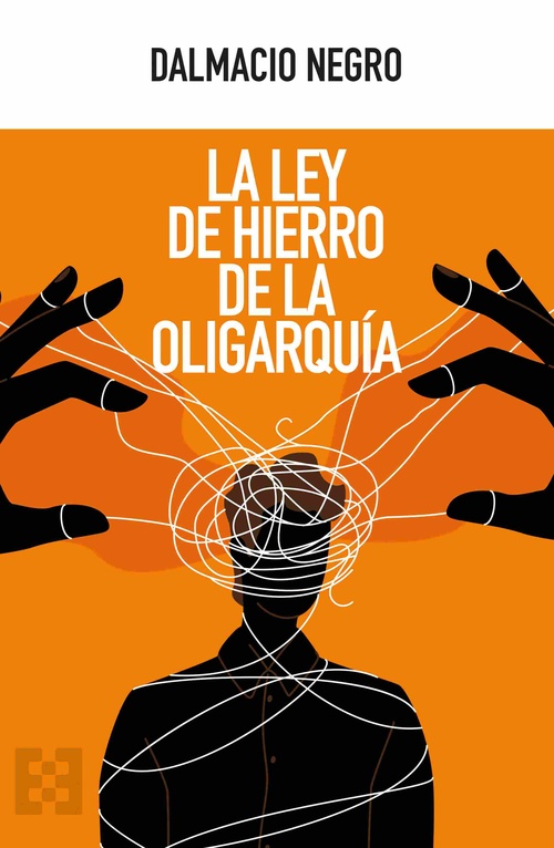 LA LEY DE HIERRO DE LA OLIGARQUÍA.