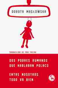 DOS POBRES RUMANOS QUE HABLABAN POLACO / ENTRE NOSOTROS TODO VA BIEN