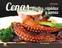 CENAS FÁCILES, RÁPIDAS Y SANAS                                                  68 RECETAS