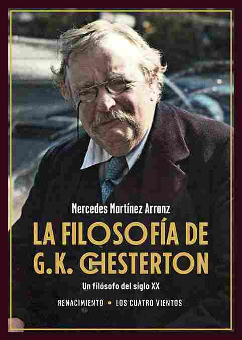 LA FILOSOFÍA DE G.K. CHESTERTON. UN FILÓSOFO DEL SIGLO XX