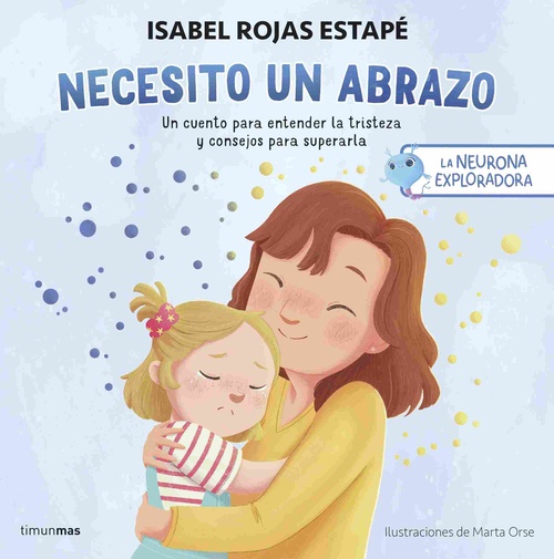NECESITO UN ABRAZO. LA NEUROMA EXPLORADORA