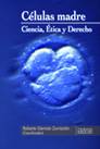 CELULAS MADRE CIENCIA ETICA Y DERECHO