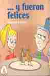 ... Y FUERON FELICES