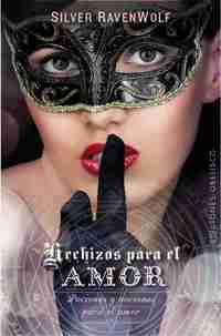 HECHIZOS PARA EL AMOR. POCIONES Y NOCIONES PARA EL AMOR