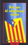 BREVE GUIA DEL INDEPENDENTISMO CATALAN