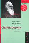 CHARLES DARWIN. DE LA CREACION A LA EVOLUCION