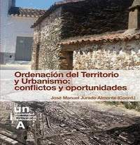 ORDENACIÓN DEL TERRITORIO Y URBANISMO: CONFLICTOS Y OPORTUNIDADES