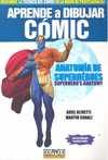 APRENDE A DIBUJAR COMIC ANATOMIA DE SUPERHEROES