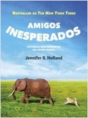 AMIGOS INESPERADOS. HISTORIAS SORPRENDENTES DEL REINO ANIMAL