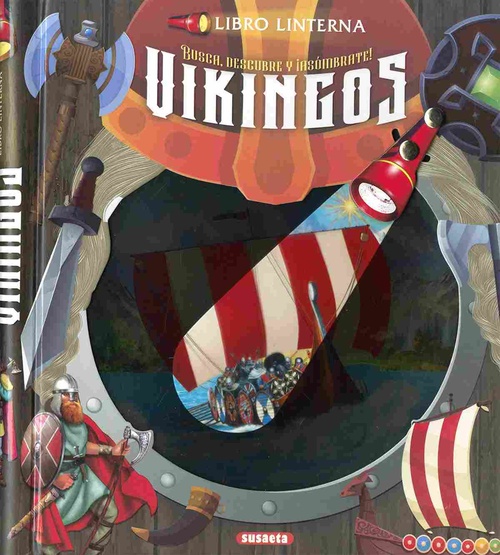VIKINGOS. BUSCA, DESCUBRE Y ¡ASOMBRATE!. LIBRO LINTERNA