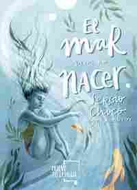 MAR QUE NOS VIO NACER, EL. (PROSA POETICA)