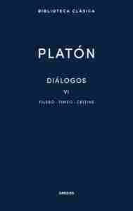 DIALOGOS VI: FILEBO, TIMEO, CRITIAS