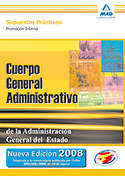 SUPUESTOS PRACTICOS. CUERPO GENERAL ADMINISTRATIVO ESTADO. PR. INTERNA