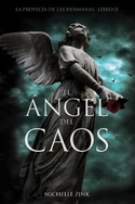 2. EL ANGEL DEL CAOS. LA PROFECÍA DE LAS HERMANAS