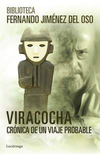 VIRACOCHA. CRÓNICA DE UN VIAJE PROBABLE