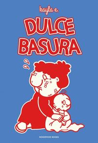 DULCE BASURA