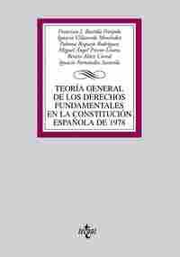 TEORÍA GENERAL DERECHOS FUNDAMENTALES EN CONSTITUCIÓN ESPAÑOLA 1978
